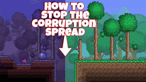 Terraria corruption spread - If there are no eligible blocks in range, the spread will stop. Therefore, even open space can stop the spread. However, crimson/corruption/hallow can also spread from thorns. So if they have room to grow, they can cross your gap and convert everything anyway. Because things like wood or clay cannot be converted, creating a 3+ wide barrier out ...